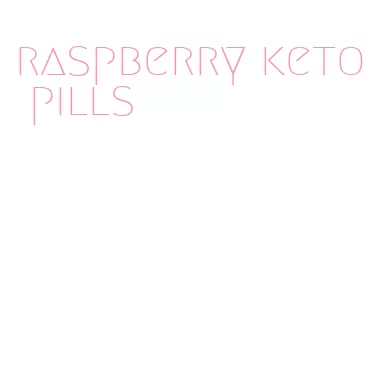 raspberry keto pills