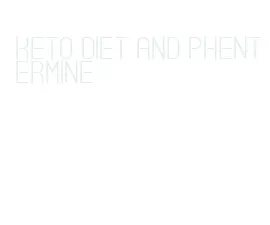 keto diet and phentermine