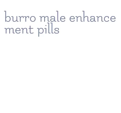 burro male enhancement pills