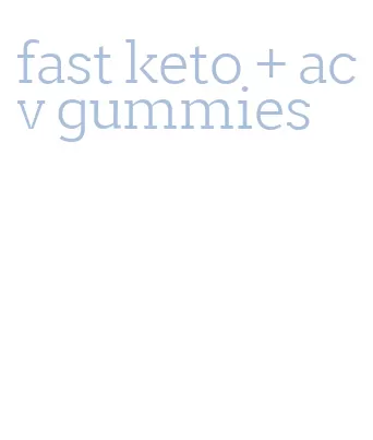 fast keto + acv gummies