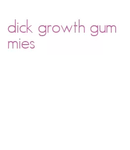 dick growth gummies