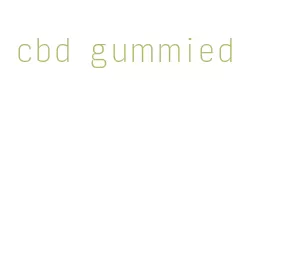 cbd gummied