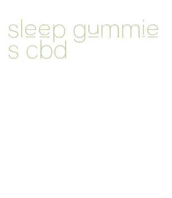 sleep gummies cbd