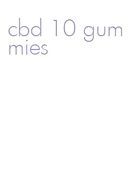 cbd 10 gummies