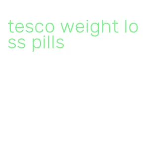 tesco weight loss pills