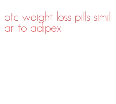 otc weight loss pills similar to adipex