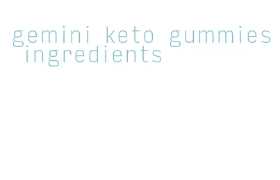 gemini keto gummies ingredients