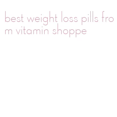 best weight loss pills from vitamin shoppe