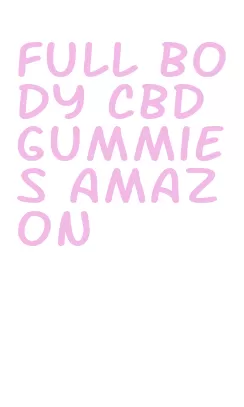 full body cbd gummies amazon