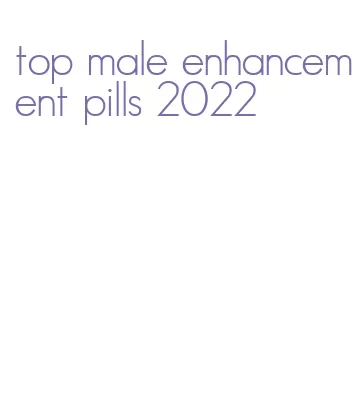 top male enhancement pills 2022