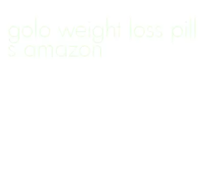 golo weight loss pills amazon