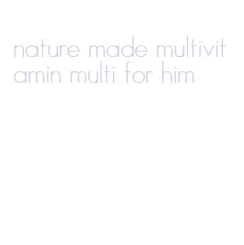 nature made multivitamin multi for him