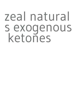 zeal naturals exogenous ketones