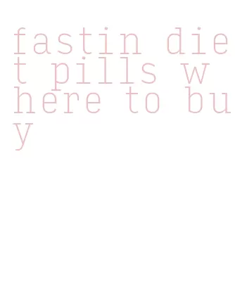 fastin diet pills where to buy