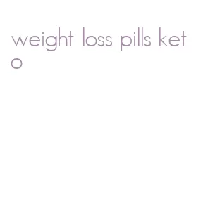 weight loss pills keto