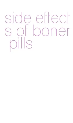 side effects of boner pills