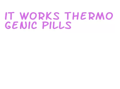 it works thermogenic pills