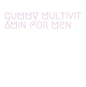 gummy multivitamin for men