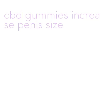 cbd gummies increase penis size