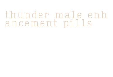 thunder male enhancement pills