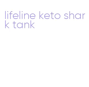 lifeline keto shark tank