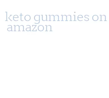 keto gummies on amazon