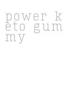 power keto gummy