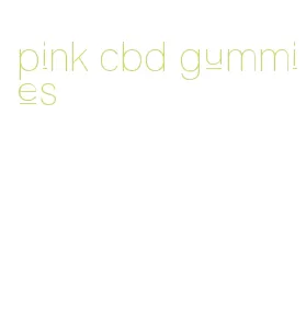 pink cbd gummies