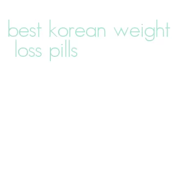 best korean weight loss pills