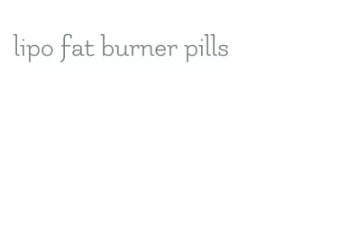 lipo fat burner pills