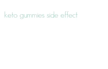 keto gummies side effect