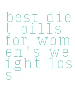 best diet pills for women's weight loss