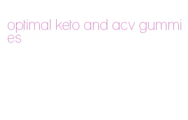 optimal keto and acv gummies