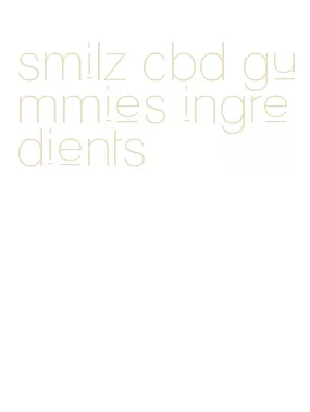 smilz cbd gummies ingredients