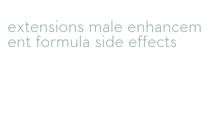 extensions male enhancement formula side effects