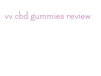 vv cbd gummies review