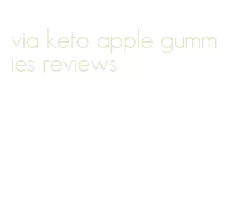 via keto apple gummies reviews