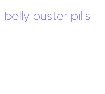 belly buster pills