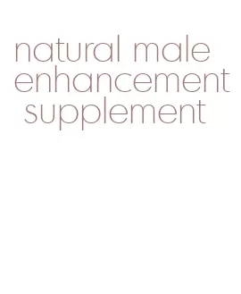 natural male enhancement supplement