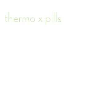 thermo x pills