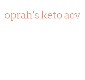 oprah's keto acv