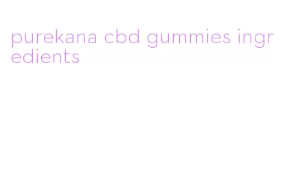 purekana cbd gummies ingredients