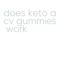 does keto acv gummies work