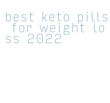 best keto pills for weight loss 2022