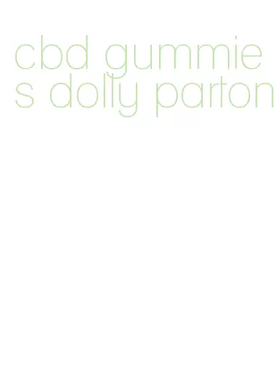 cbd gummies dolly parton