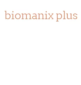 biomanix plus