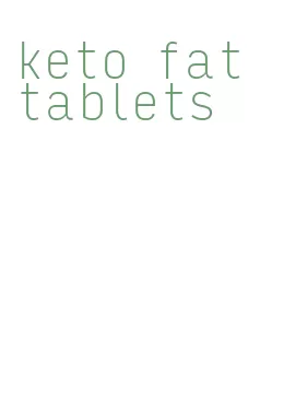 keto fat tablets