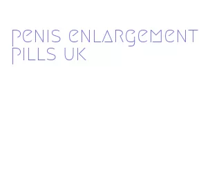 penis enlargement pills uk