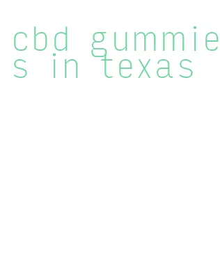 cbd gummies in texas