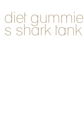 diet gummies shark tank